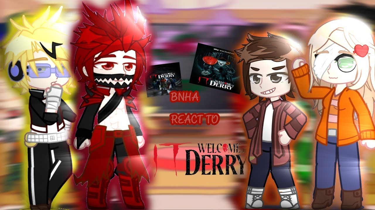BNHA REACCIONA A IT WELCOME TO DERRY/BNHA REACT TO IT WELCOME TO DERRY 🇲🇽/🇺🇸