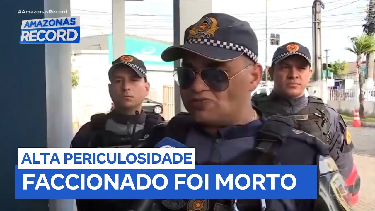 Matador do Comando Vermelho morre em confronto com a polícia em Manaus