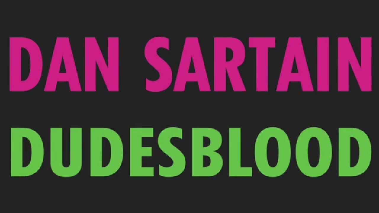 Dan Sartain - Dudesblood