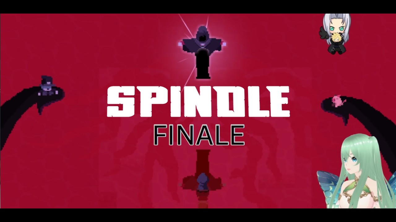 Spindle [FINALE] [VOD]