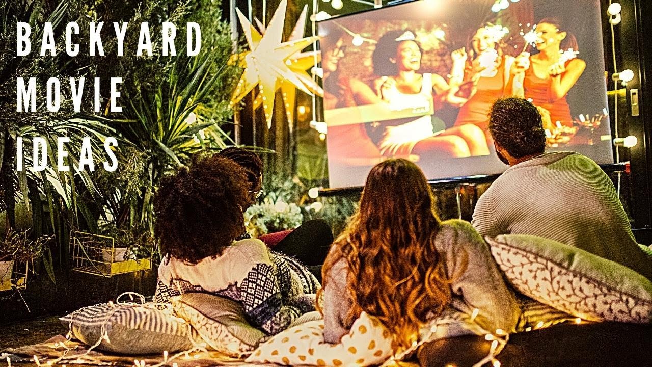 BEST Backyard Movie (IDEAS)