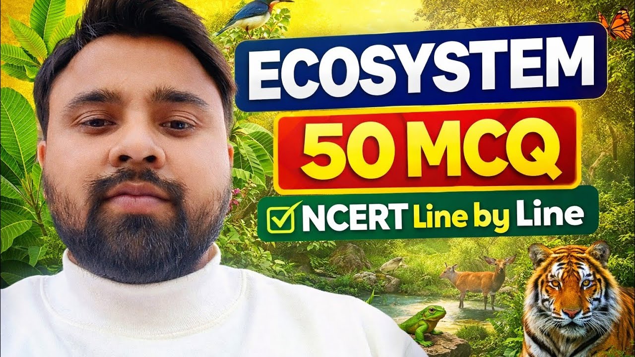 Top 50 MCQ practice/ecosystem neet 2026🔥💥/ncert line by line MCQ practice/boost score 300+🔥🤯🤯🔥