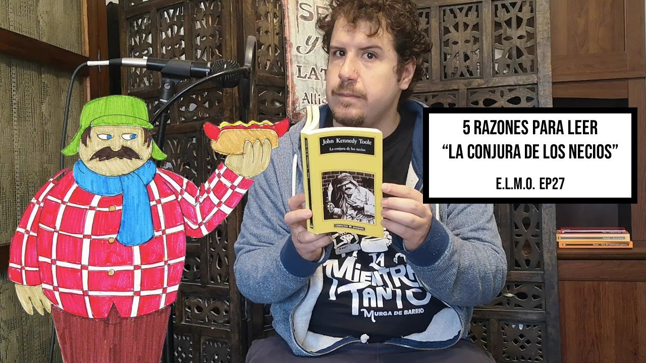 5 Razones para leer "La Conjura de los Necios" (Ep27)