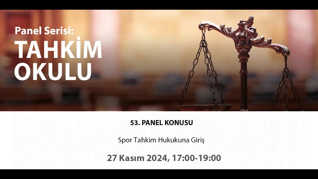 53. Panel - Spor Tahkim Hukukuna Giriş
