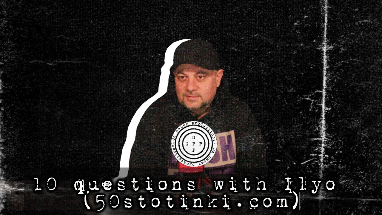 10 Въпроса: Илйо (50stotinki.com)