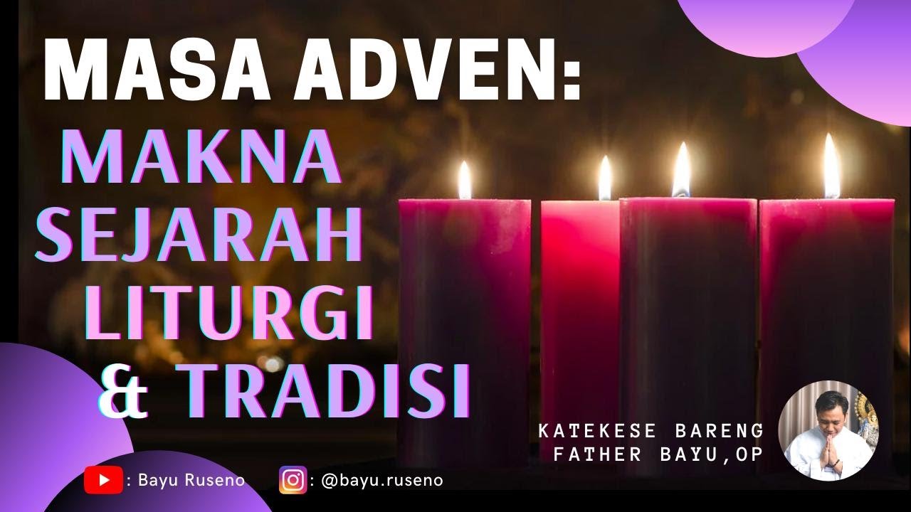 EP.28 - MASA ADVEN: MAKNA, SEJARAH, LITURGI DAN TRADISI  [KATEKESE BERSAMA RM. BAYU]