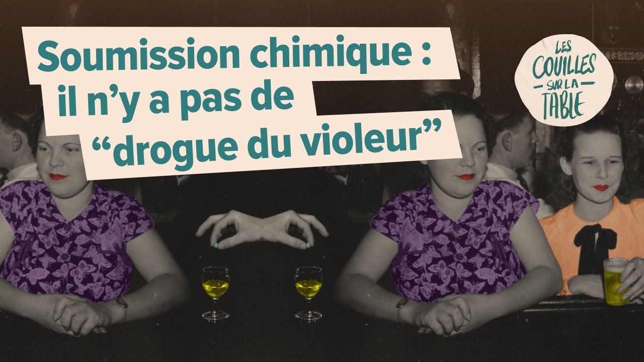 Soumission chimique : il n’y a pas de “drogue du violeur”