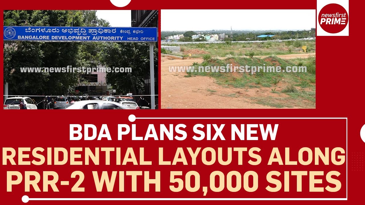 BDA plans six new residential layouts along PRR-2 with 50,000 sites | @newsfirstprime