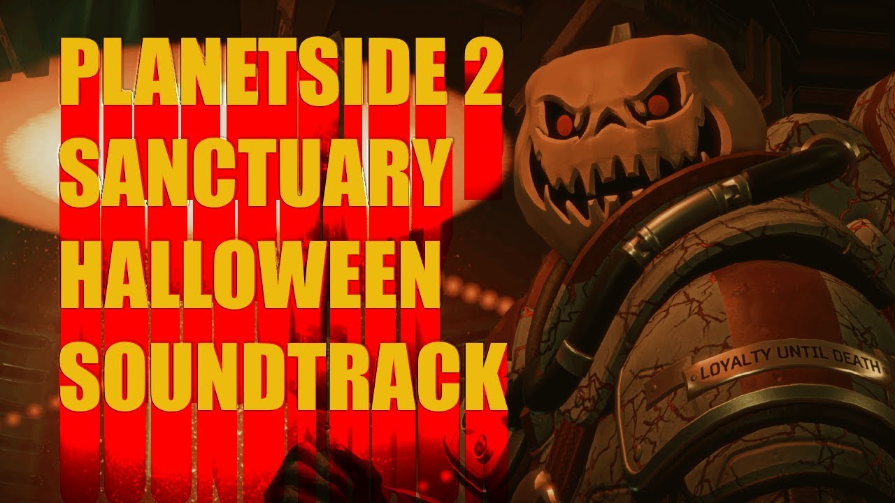 PlanetSide 2 - Sanctuary Halloween Soundtrack
