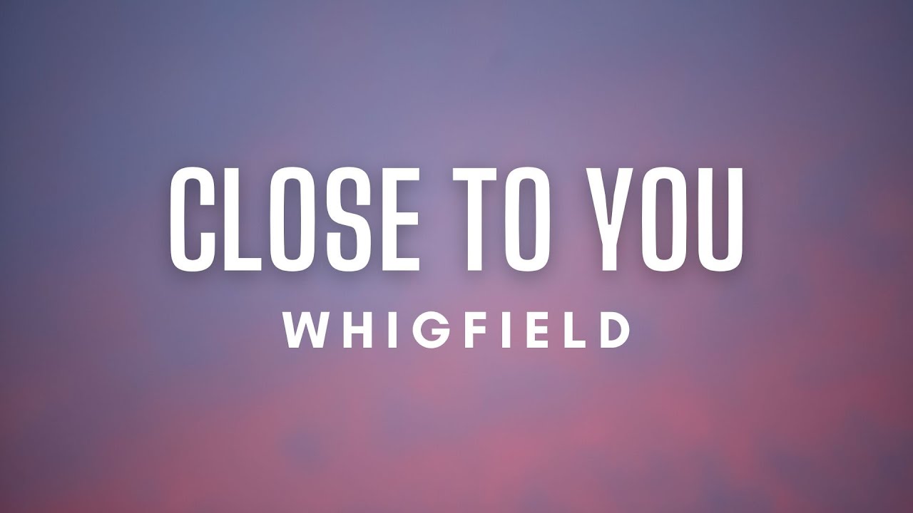 Whigfield - Close to You (Lyrics)