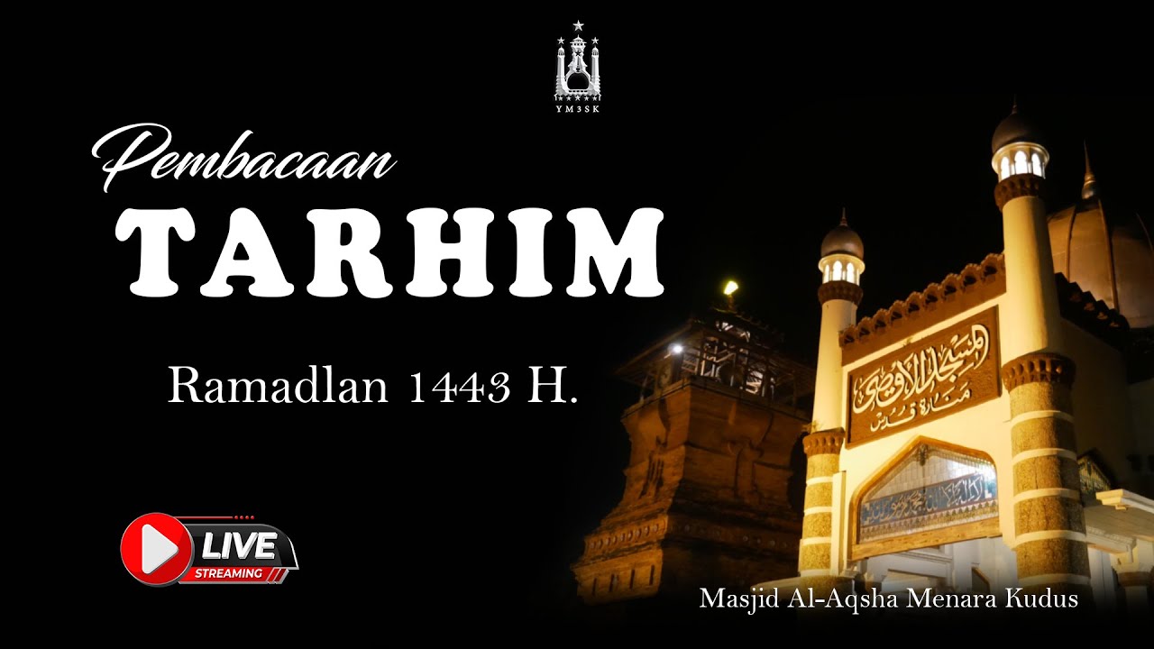 [LIVE] PEMBACAAN TARHIM | Masjid Al-Aqsha Menara Kudus 1443 H