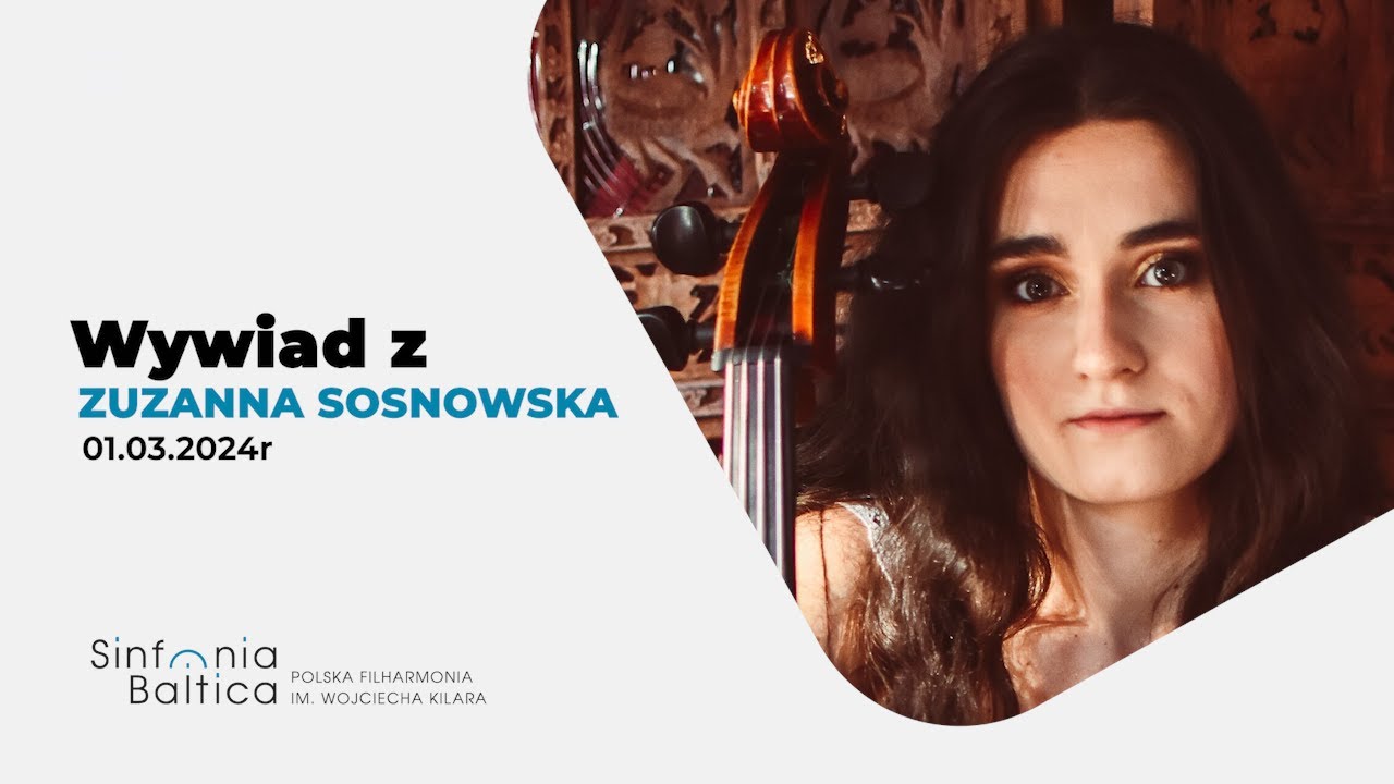 Zuzanna Sosnowska i wiolonczela. Wywiad dla Polskiej Filharmonii 