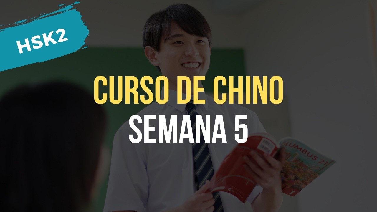 Curso de chino mandarín nivel HSK2 - Semana 5