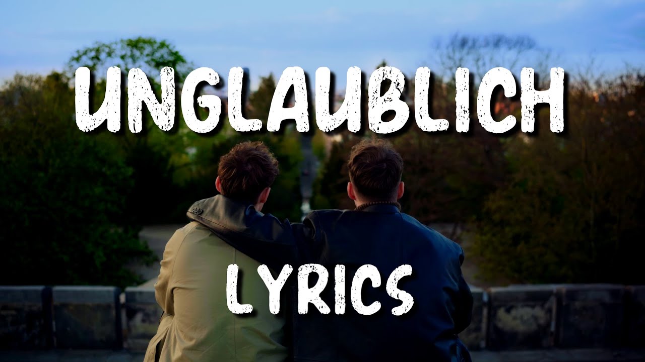HE/RO - UNGLAUBLICH Lyrics Lyric Video