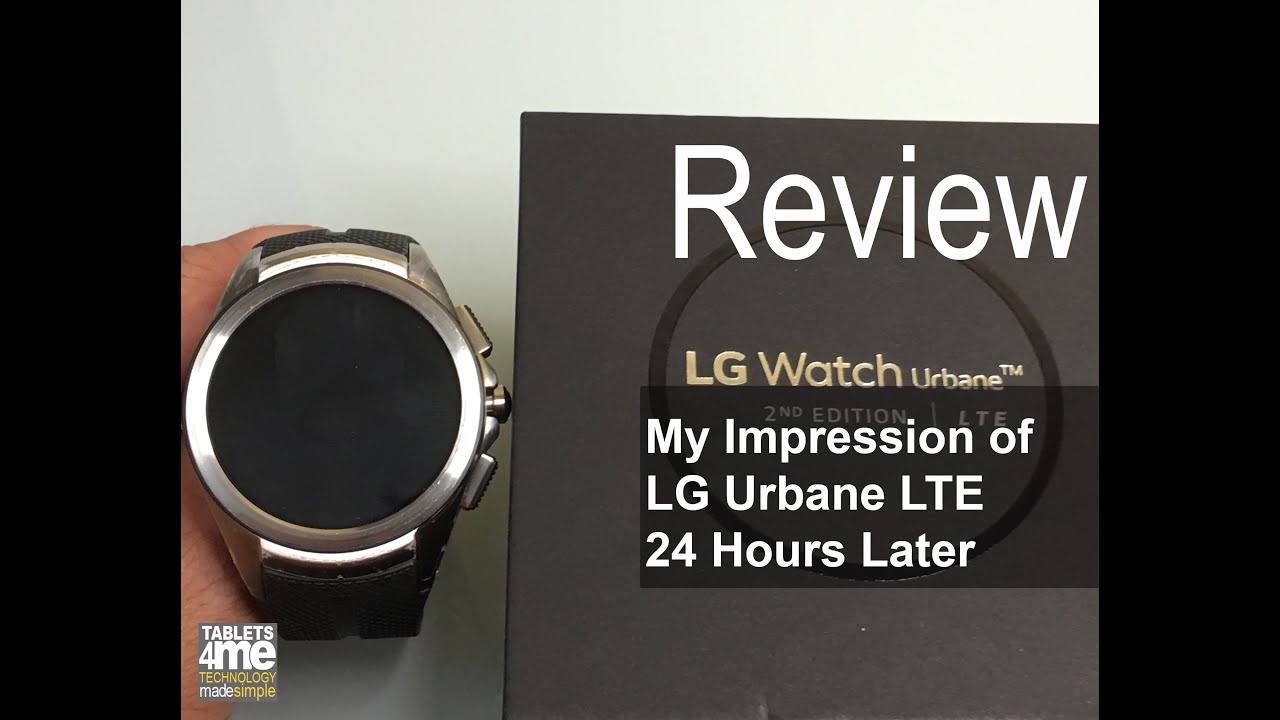 My 24 Hour Experience with the LG Urbane 2nd Edition LTE