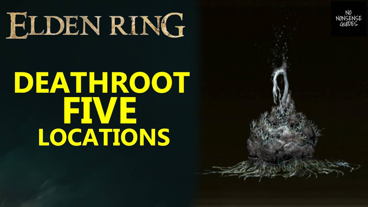 Elden Ring Deathroot Locations - 5 Places Where to Find Deathroot