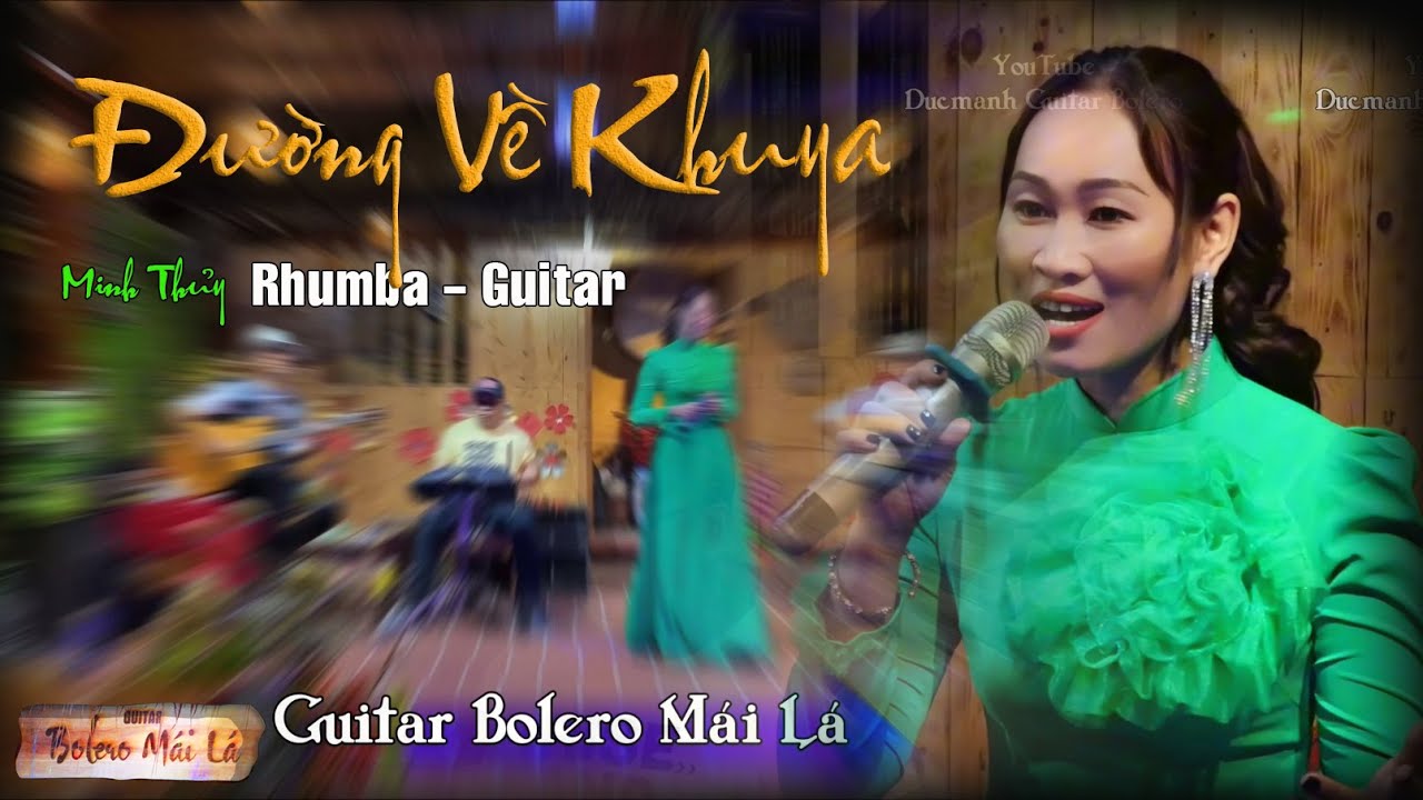 Đường Về Khuya | Minh Thủy nhẹ nhàng giai điệu Rhumba | Ducmanh Guitar Bolero Mái Lá