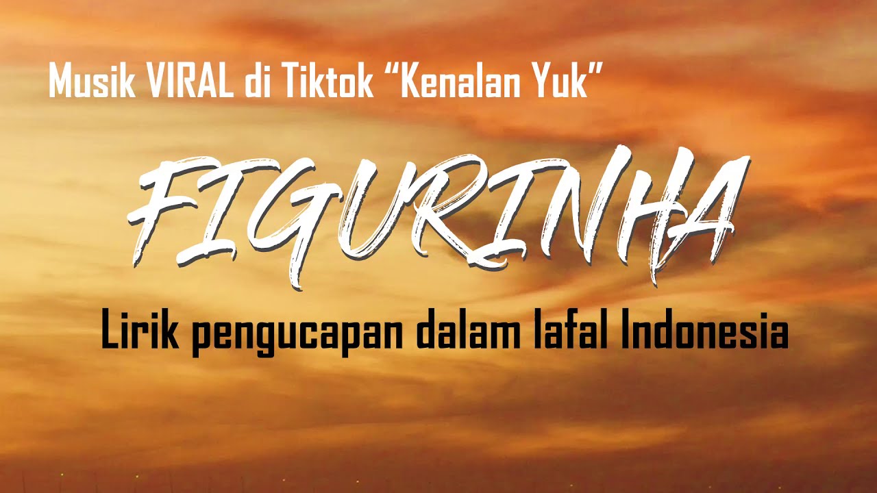 Musik VIRAL TIKTOK "Kenalan Yuk" - Lirik Lagu FIGURINHA - Douglas e Vinicius (pengucapan Indonesia)
