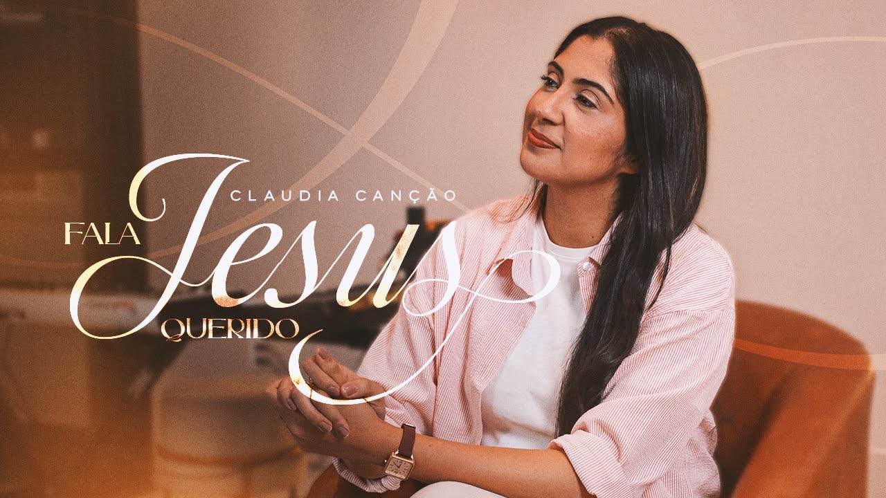 Fala Jesus Querido - 151 - Claudia Canção