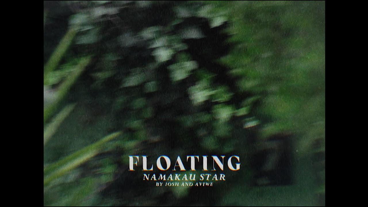 Namakau Star -  Floating (Official Music Video)