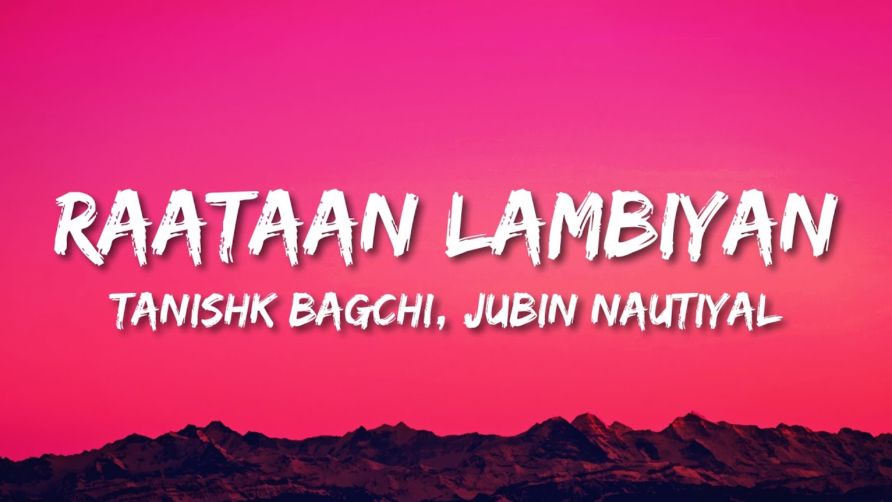 Raataan Lambiyan (Lyrics) | Jubin Nautiyal | Asees Kaur | Tanishk Bagchi
