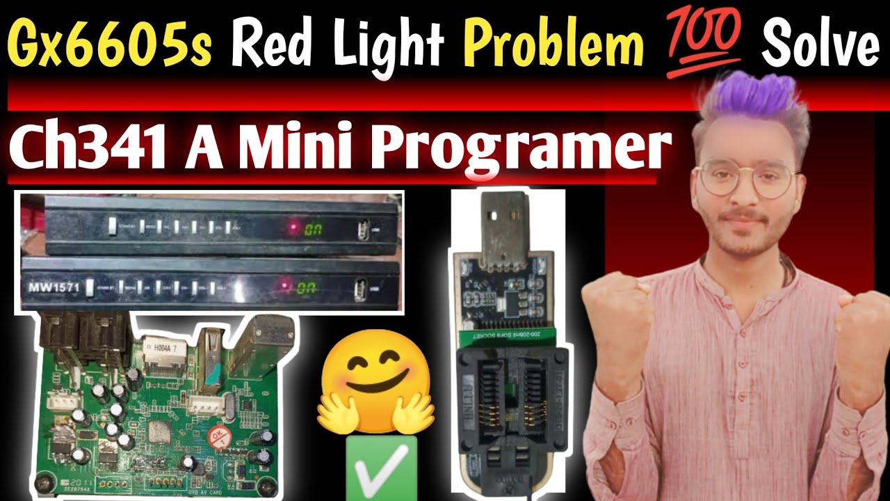 Gx6605s Receiver Red Light Problem Solved | Ch341a Programmer How To Use | Gx6605s New Software