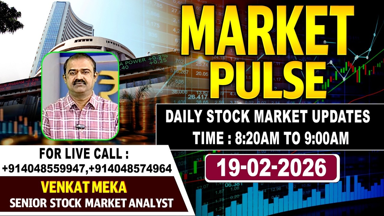 Market Pulse LIVE : Daily Stock Market Updates | Senior Analyst Venkat Meka  | 19-02-2026