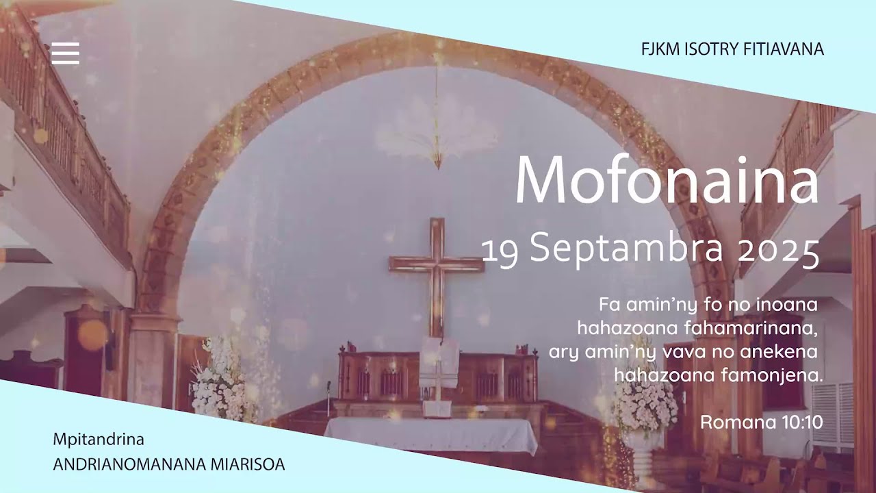 MOFONAINA 19 SEPTAMBRA 2025 - FJKM ISOTRY FITIAVANA
