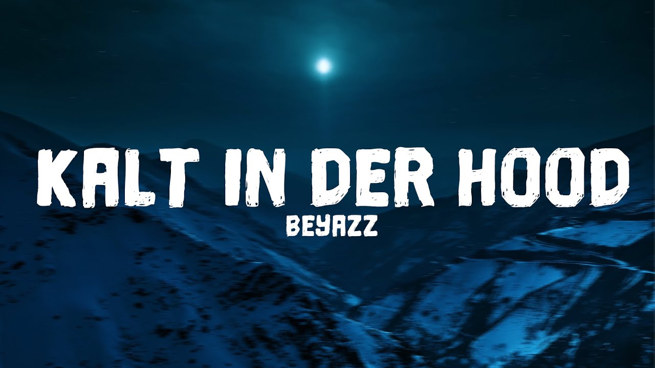 Beyazz - Kalt in der Hood (Lyrics)
