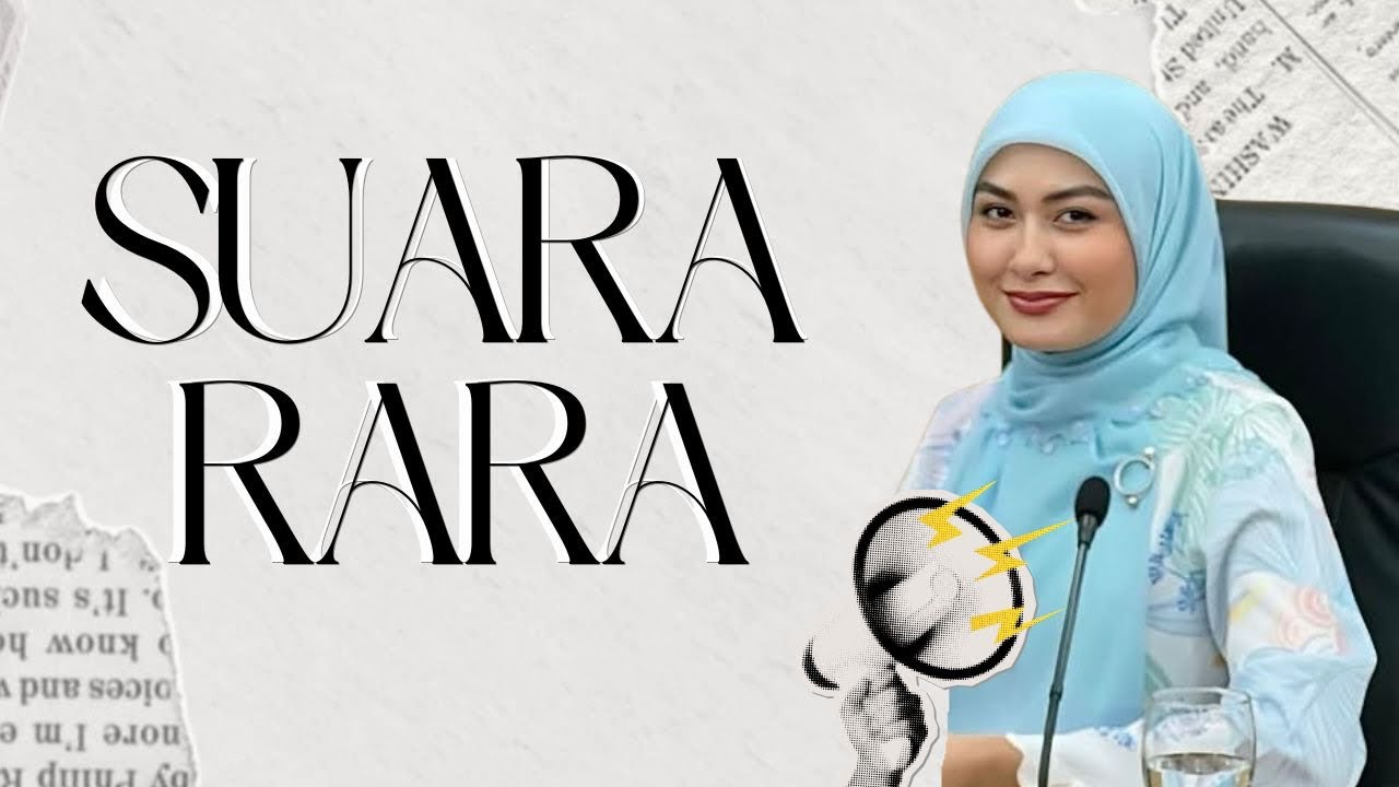 Suara Rara | Persidangan Dewan Rakyat | 12 Februari 2025