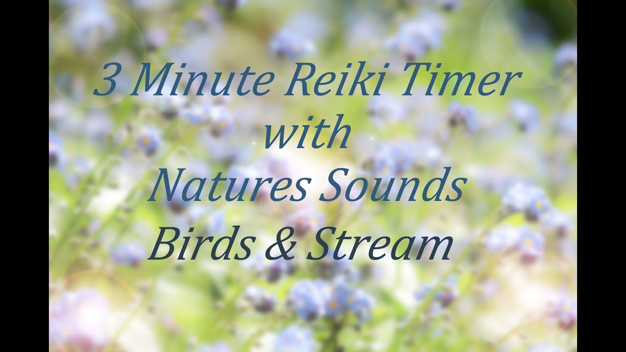 3 Minute Timer with Sounds of Nature: Birds and a Stream - Reiki Timer, Yin Yoga