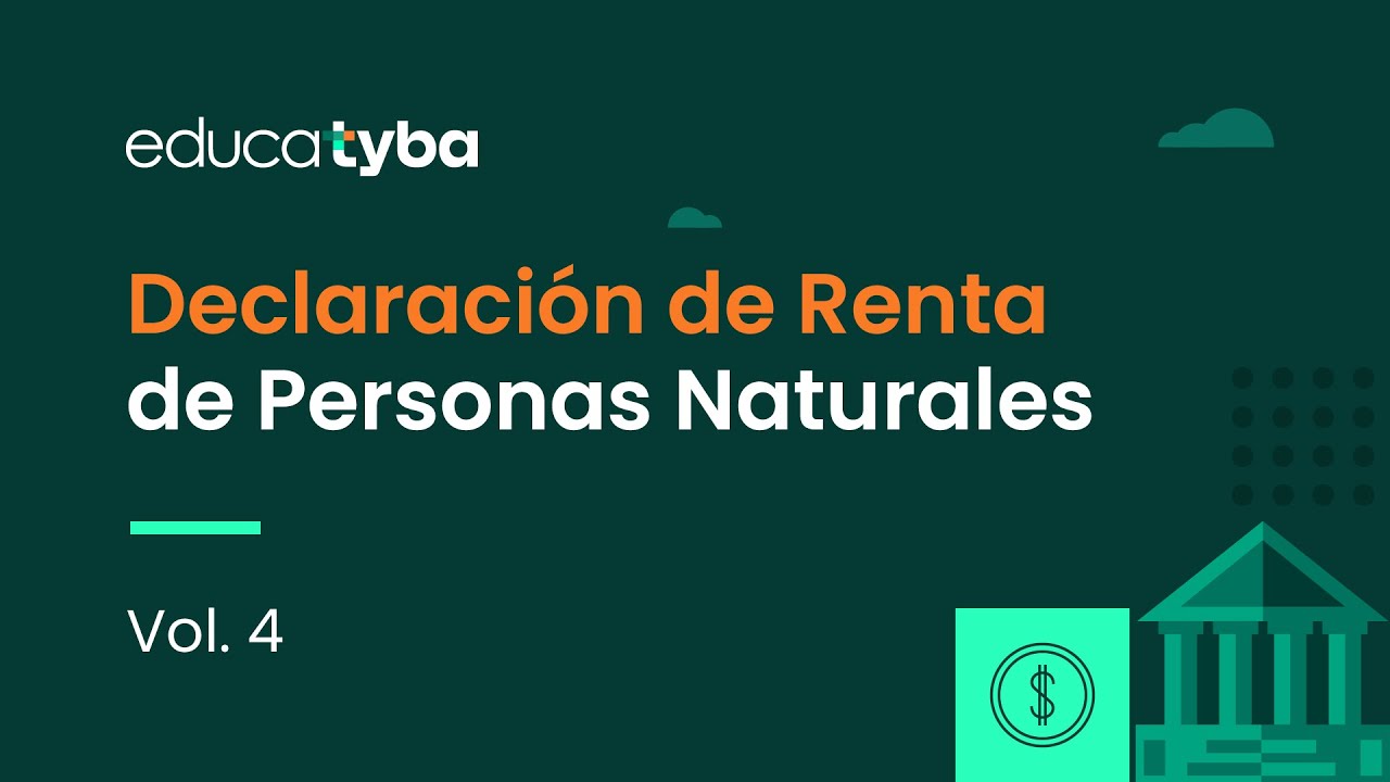 Curso Finanzas para no financieros | Declaración de Renta de Personas Naturales