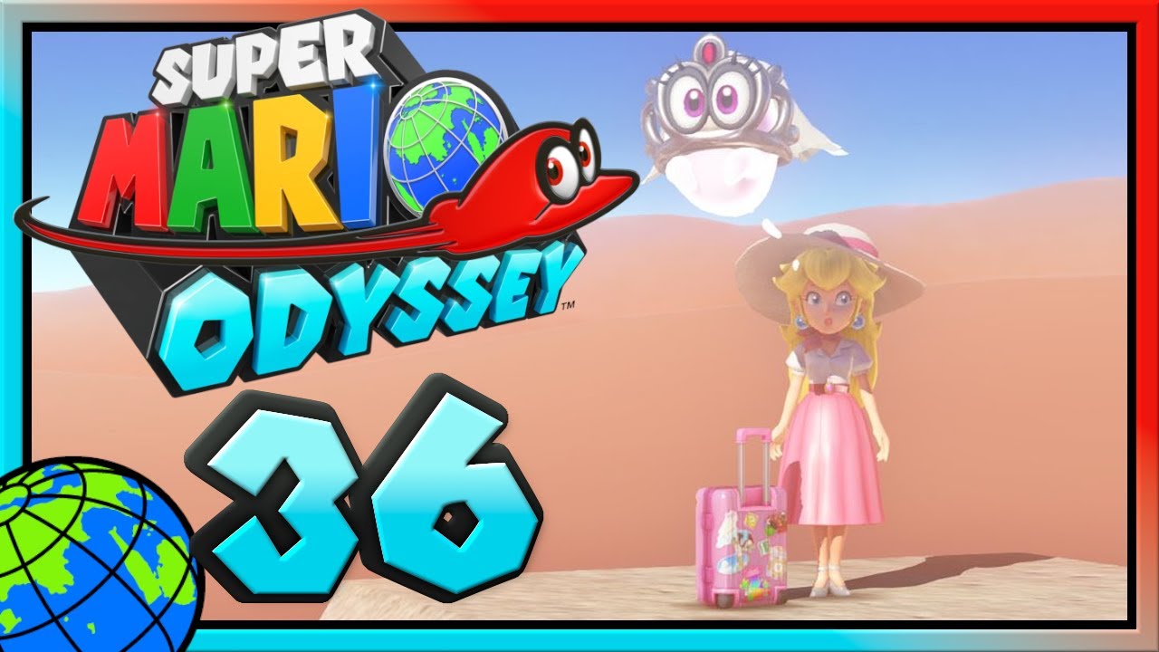 PEACH will Tequila! 🌏 [EP36] Super Mario Odyssey