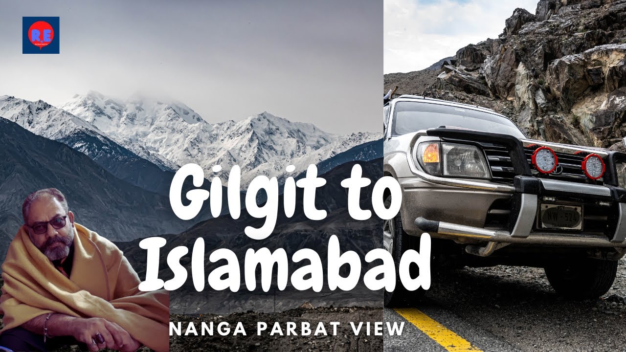 Gilgit to Islamabad on Karakoram Highway | Nanga Parbat view