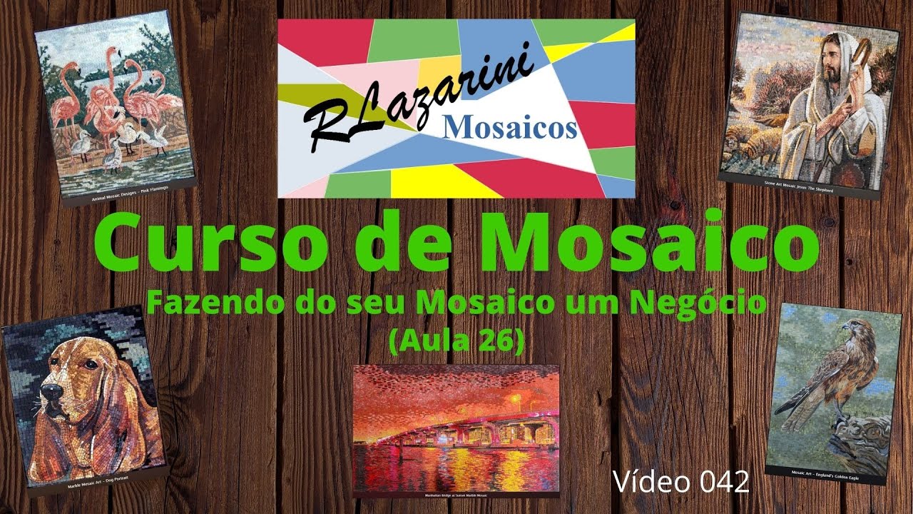 Curso de Mosaico - Aula 26 (Fazendo do seu Mosaico um Negócio)