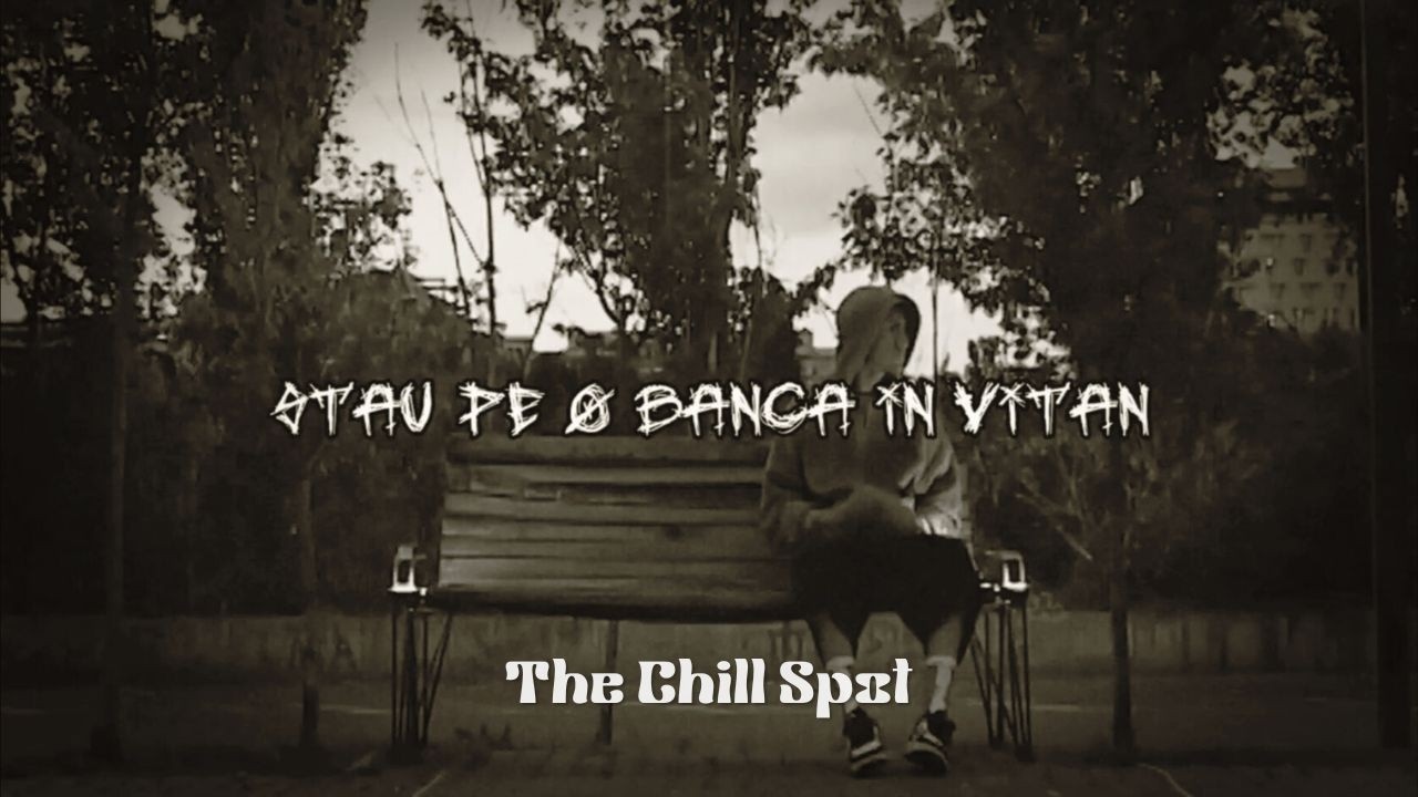 Chill Mix ♰ SuicidJegos - Stau pe o Banca in Vitan