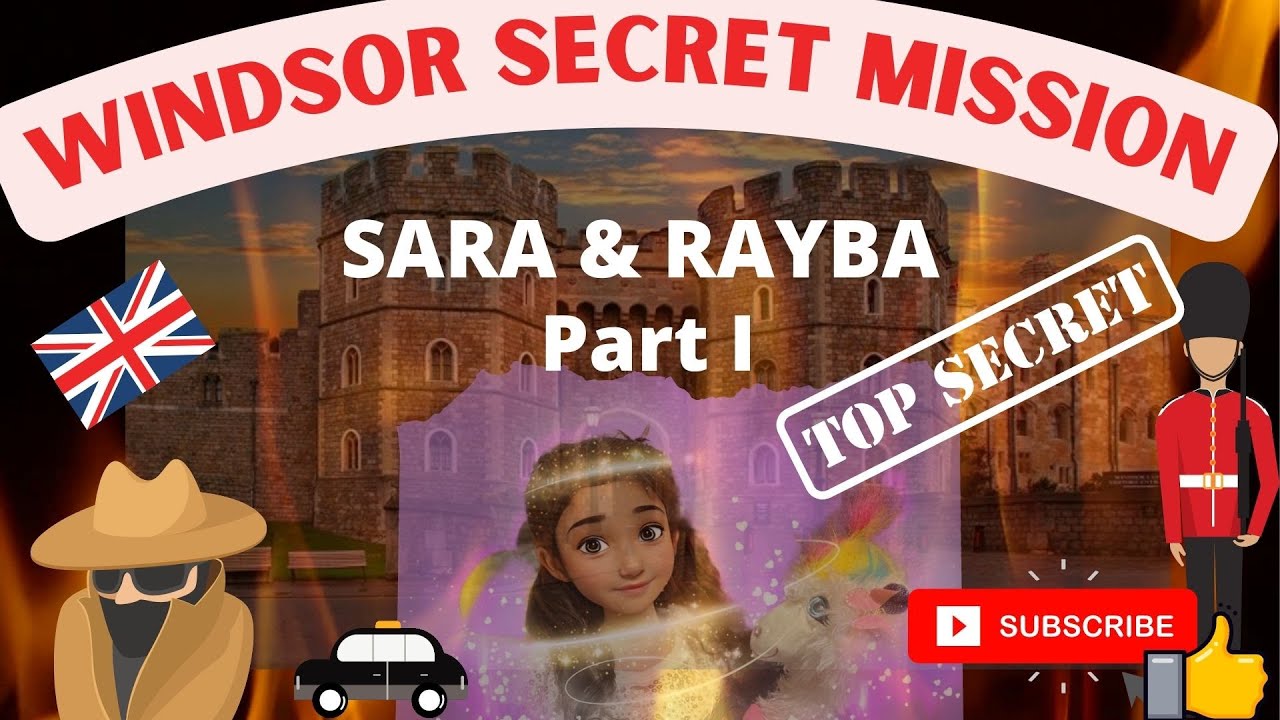 WINDSOR TOP SECRET MISSION WITH AGENTS SARA AND RAYBA PART 1