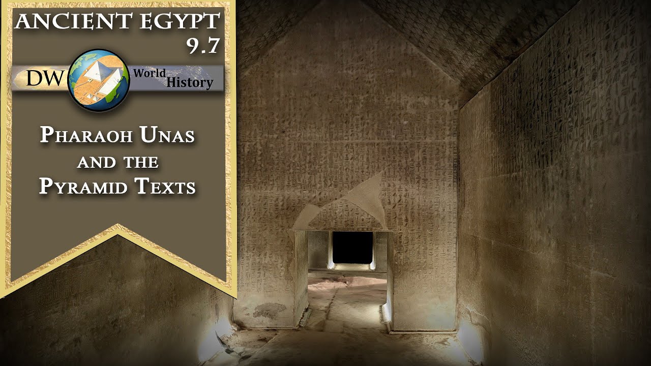 Pharaoh Unas and the Pyramid Texts