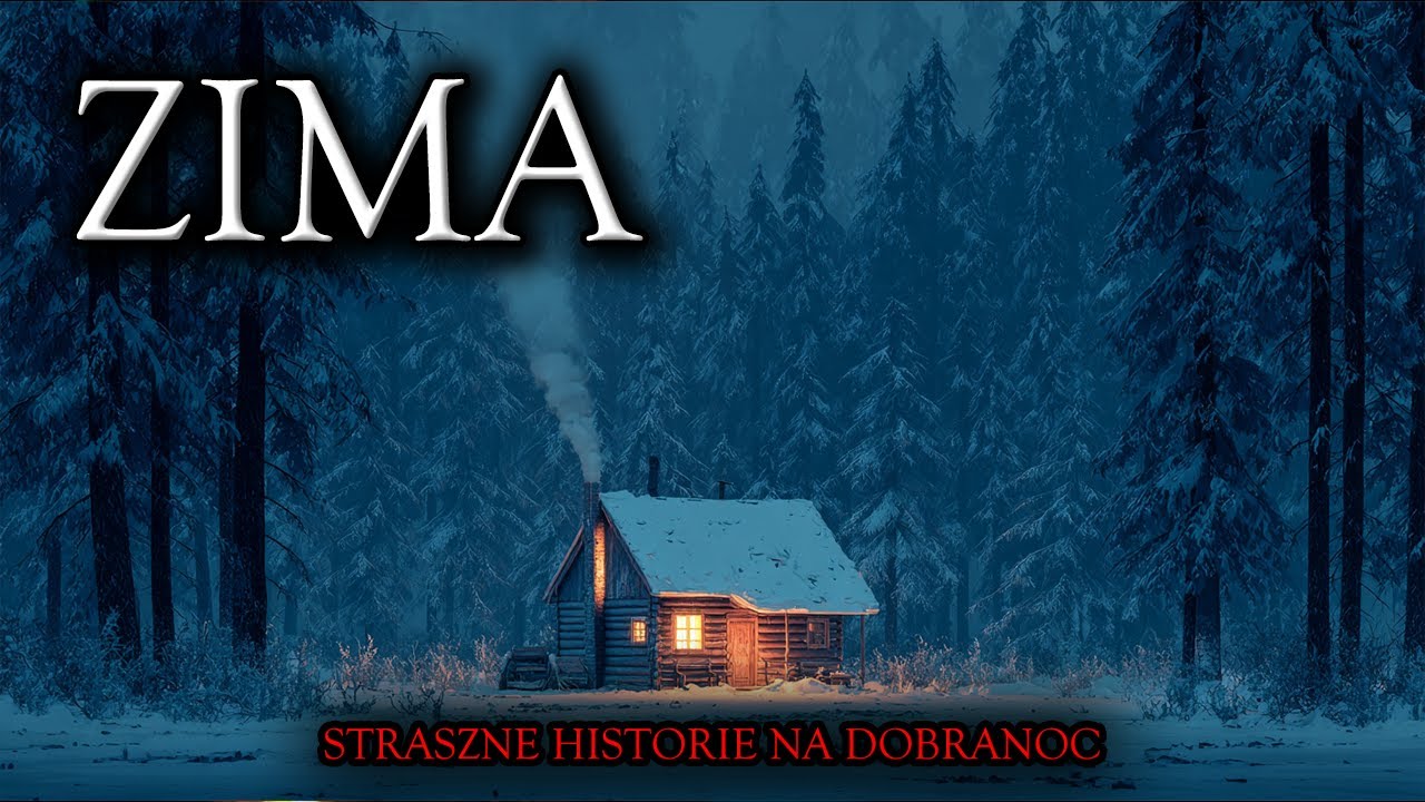 Prawdziwe Historie Grozy: Zima &ndash; Przerażające Opowieści