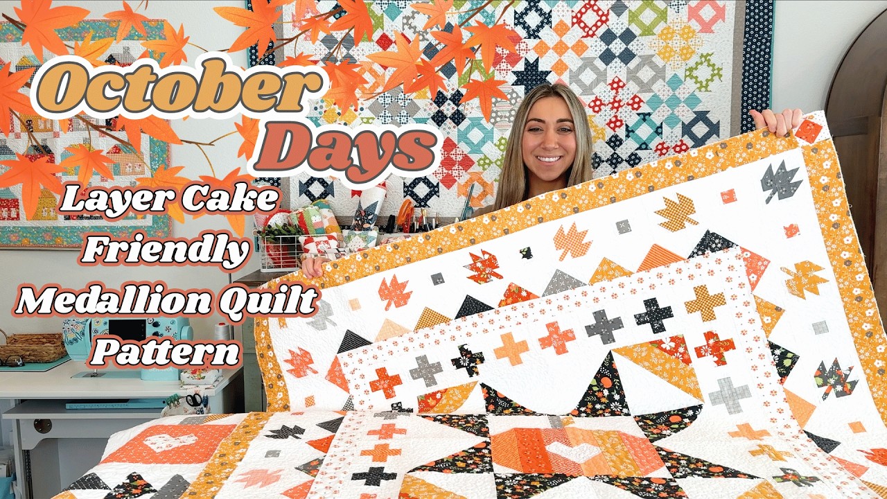 October Days: New Layer Cake Friendly Medallion Quilt Pattern