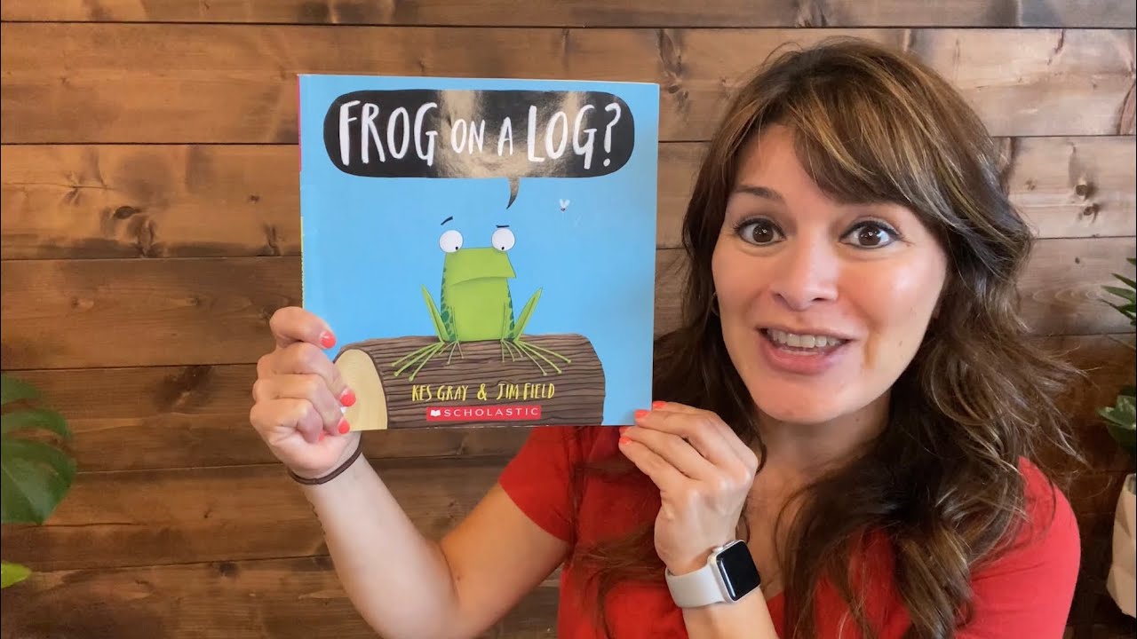 Frog on a Log? by Kes Gray and Jim Field
