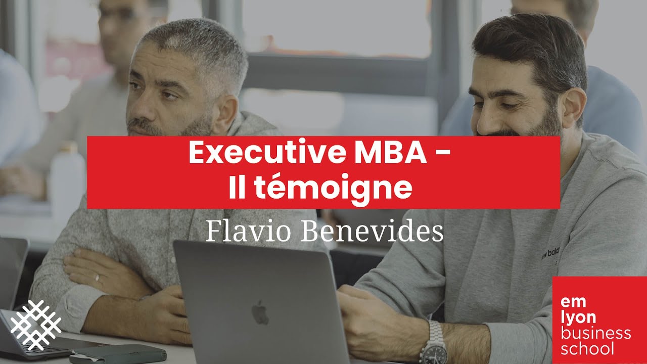 Executive MBA, il témoigne l Flavio Benevides