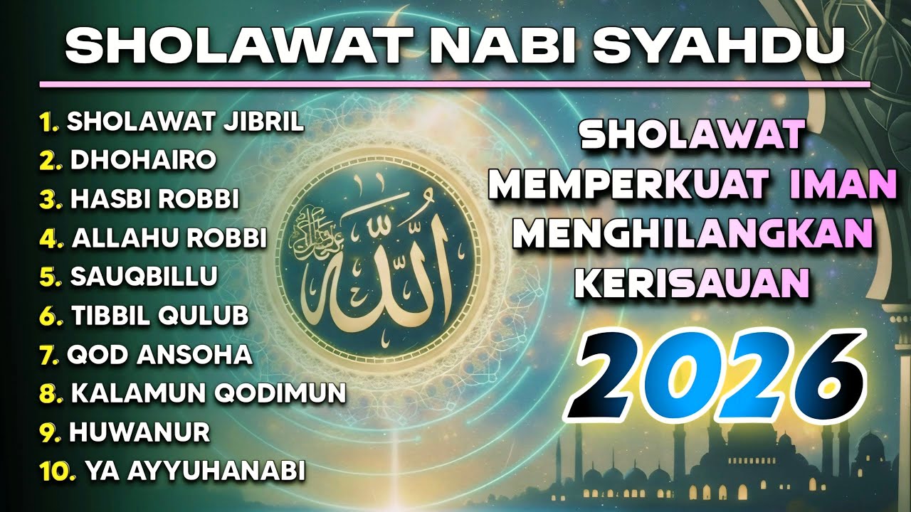 SHOLAWAT NABI MERDU TERBARU 2026 SHOLAWAT JIBRIL PENARIK REZEKI TERBARU
