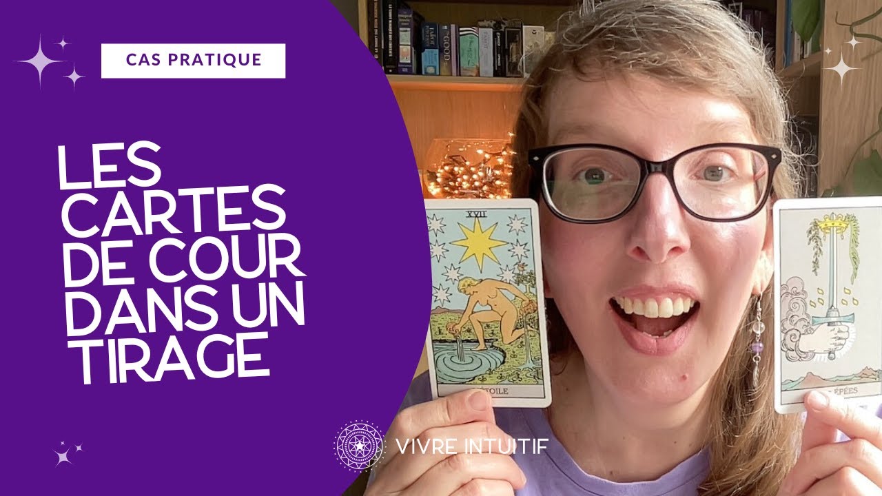 CAS PRATIQUE TAROT : LES CARTES DE COUR