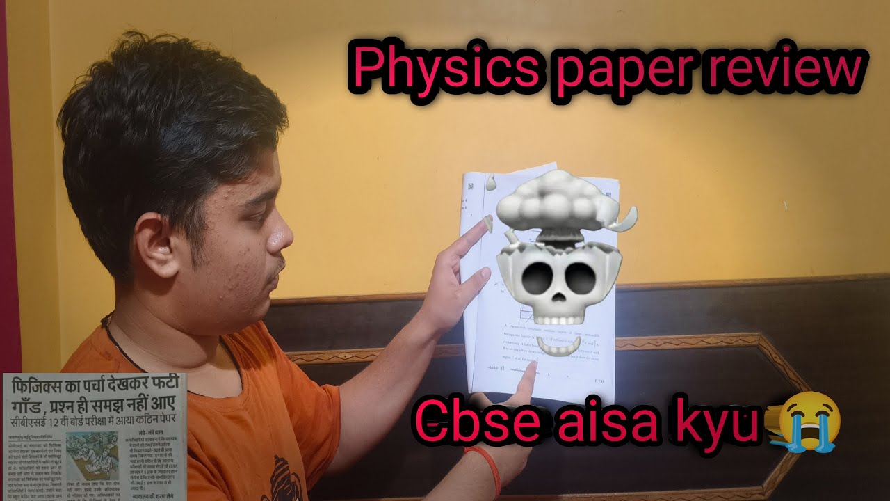 Physics paper review 💀 cbse aisa kyu halat kharab ho gyi 