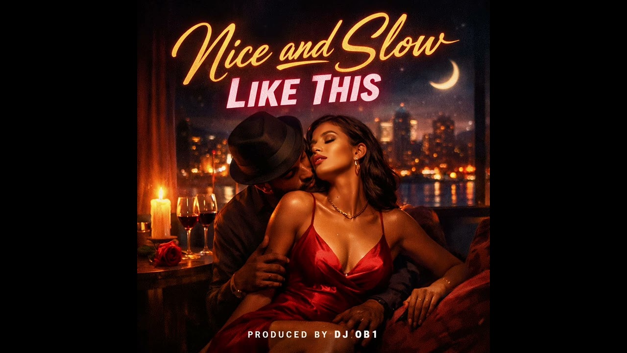 Nice and Slow Like This - Produce by DJ OB1
