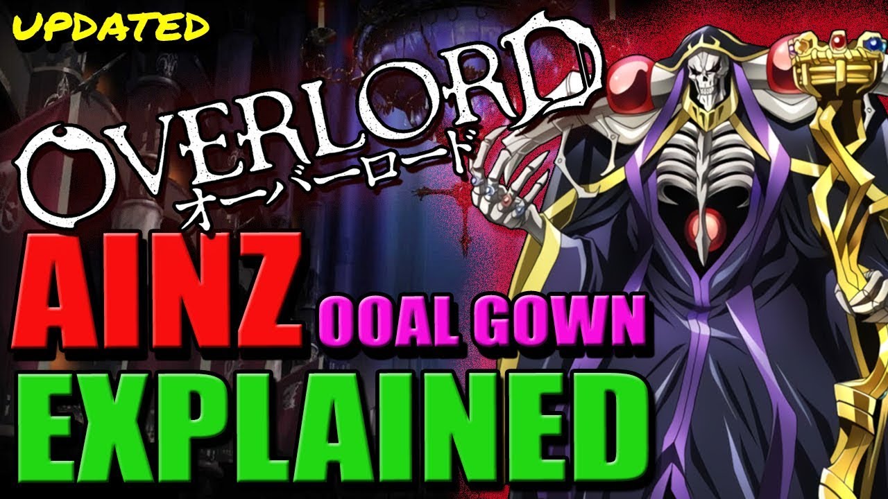 Насколько силён Аинз Оал Гоун? | OVERLORD: Истинная сила Аинз Оал Гоуна &mdash; обновлённая версия