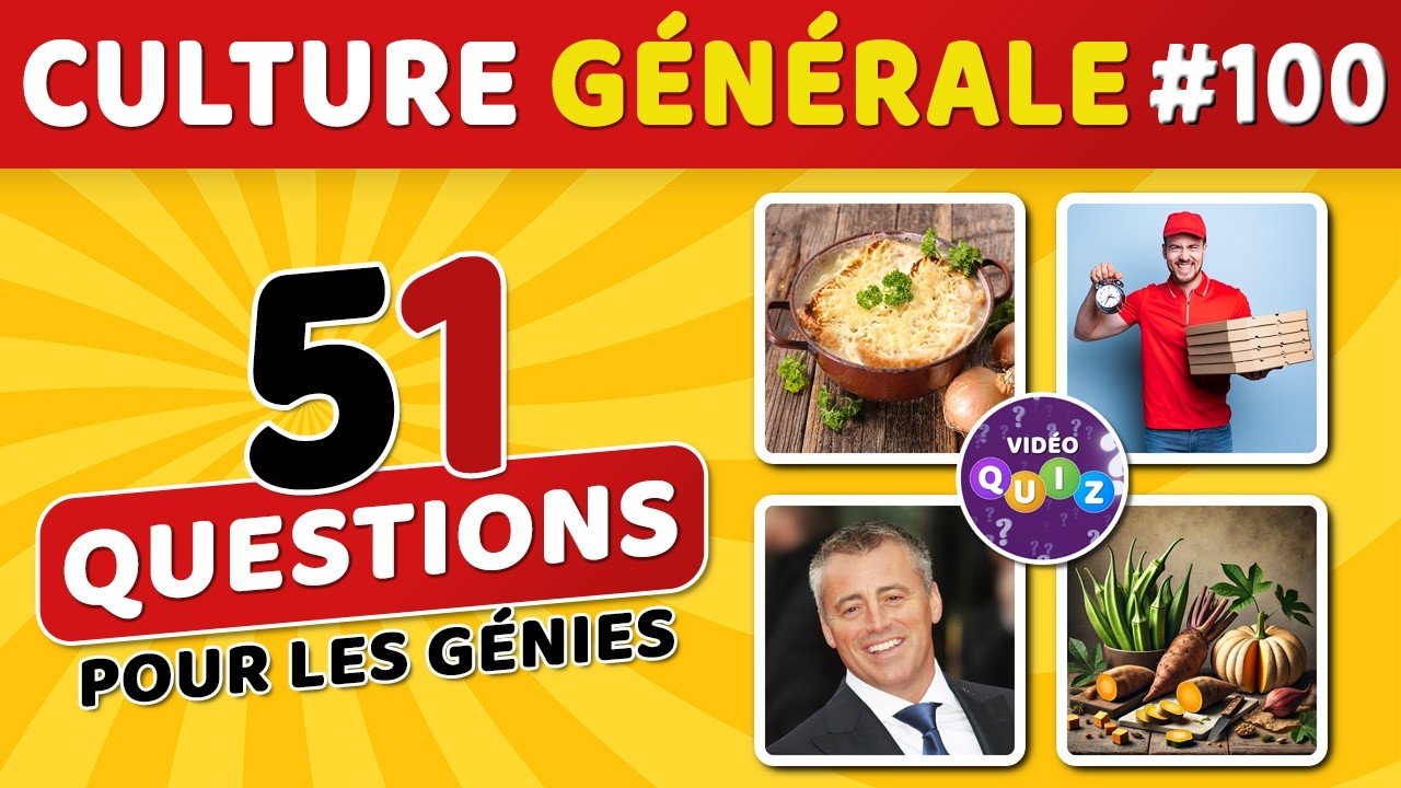 🎯 QUIZ DE CULTURE GÉNÉRALE #100 : 51 questions - 4 possibilités - 1 bonne réponse #videoquiz