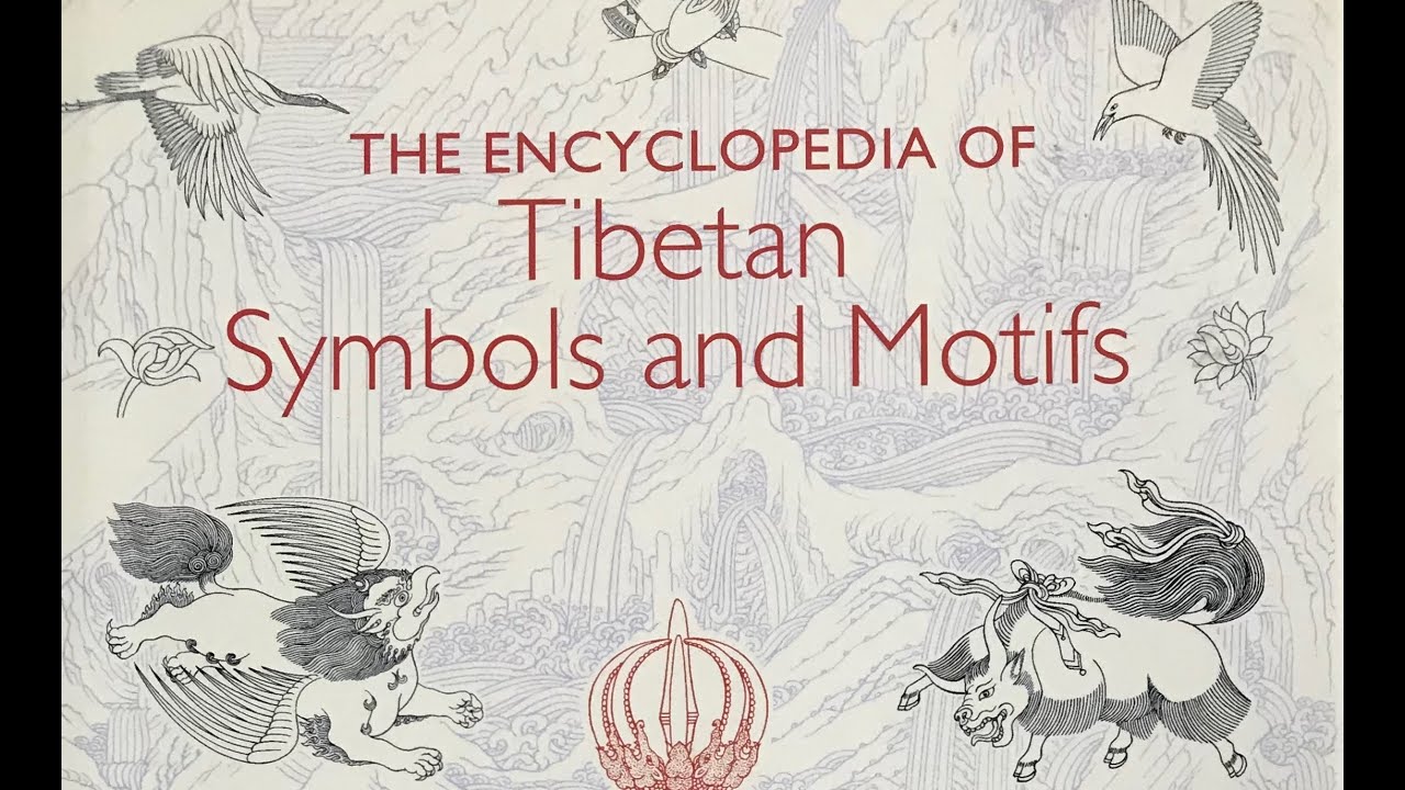 The Encyclopedia of Tibetan Symbols & Motifs