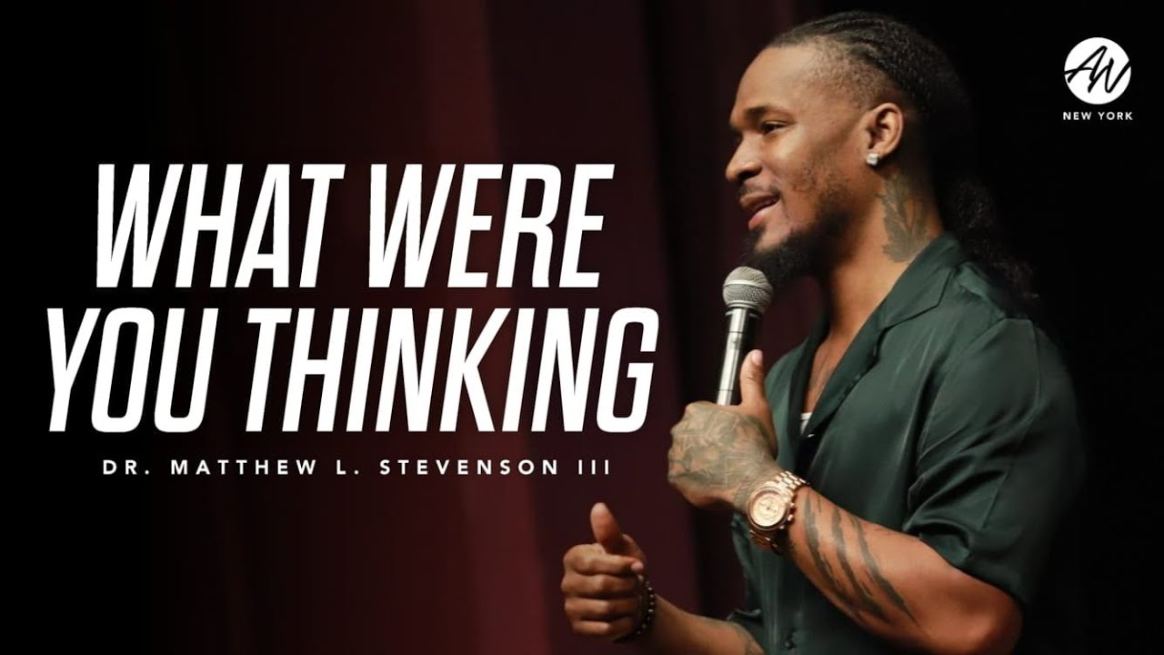 Get Rid of It | What Were You Thinking | Dr. Matthew L. Stevenson III